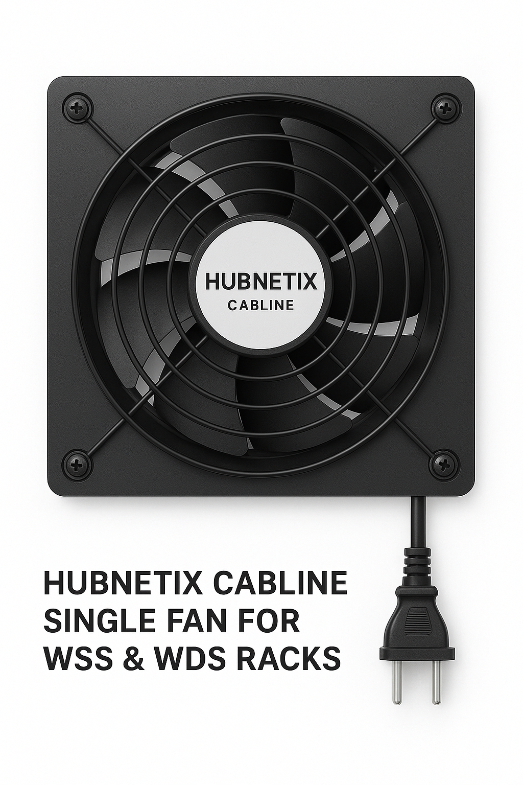 HUBNETIX CABLINE SINGLE FAN FOR WSS & WDS RACKS